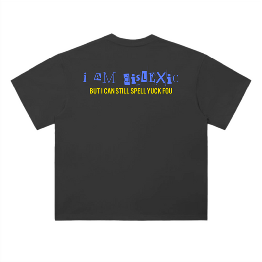 DISLEXIC T-SHIRT