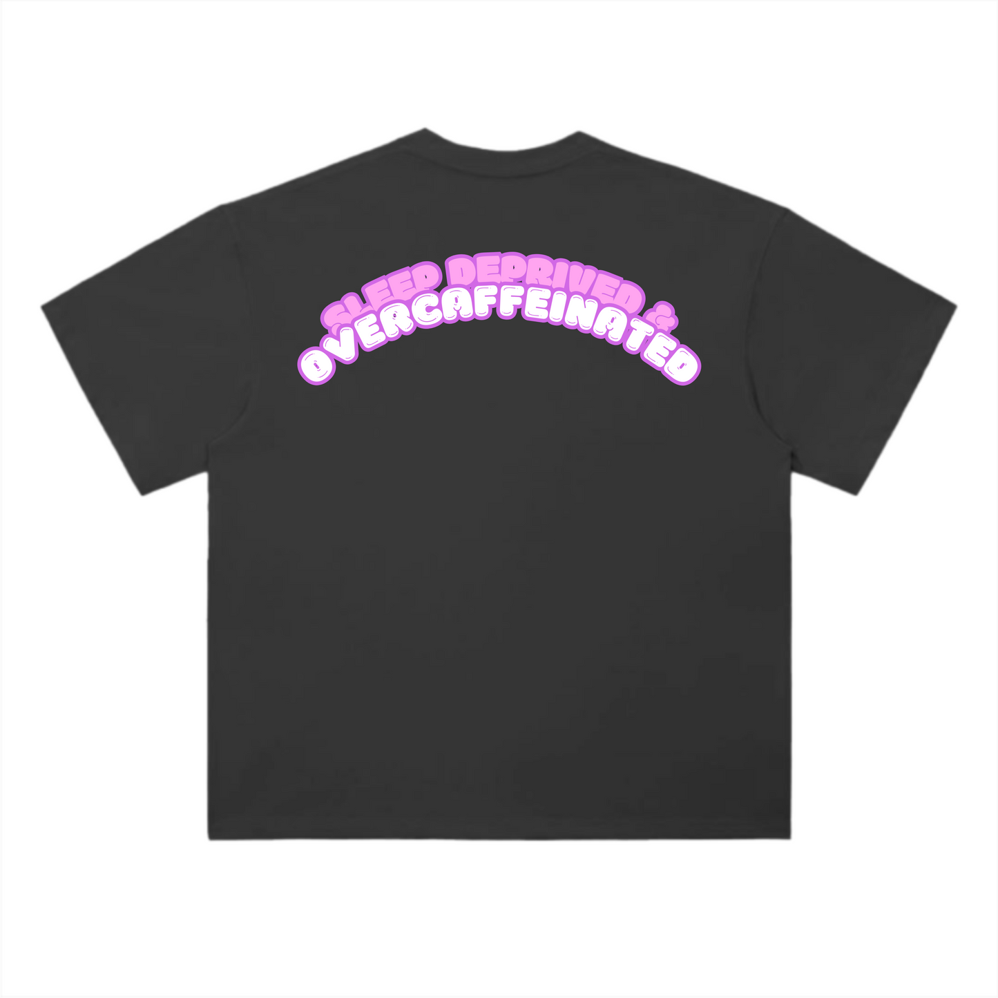 SLEEP DEPRIVED T-SHIRT