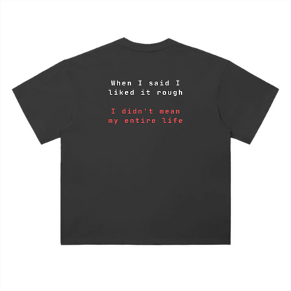 "WHEN I SAID" T-SHIRT