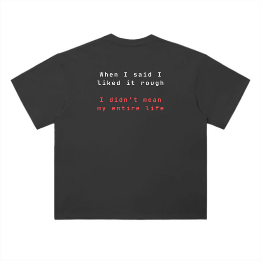 "WHEN I SAID" T-SHIRT