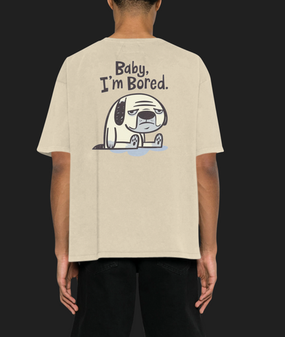 BABY I'M BORED T-SHIRT