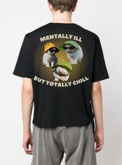 MENTALLY ILL T-SHIRT