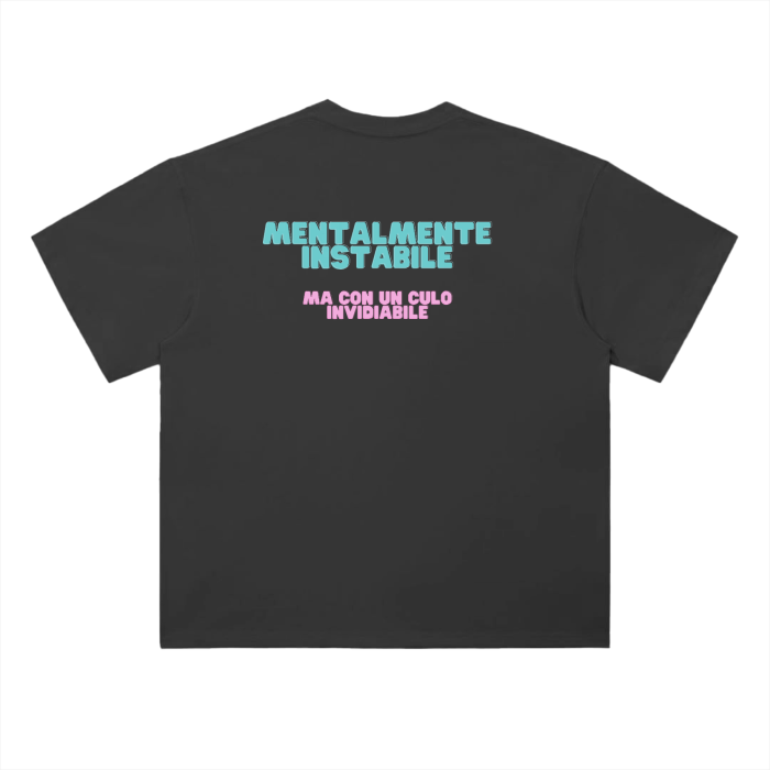 "MENTALMENTE INSTABILE" T-SHIRT