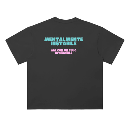 "MENTALMENTE INSTABILE" T-SHIRT