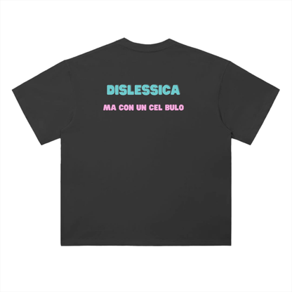 "DISLESSICA MA" T-SHIRT