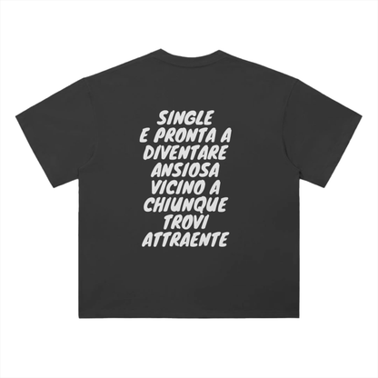 "SINGLE E..." T-SHIRT