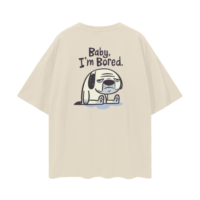 BABY I'M BORED T-SHIRT