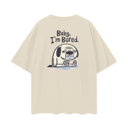 BABY I'M BORED T-SHIRT