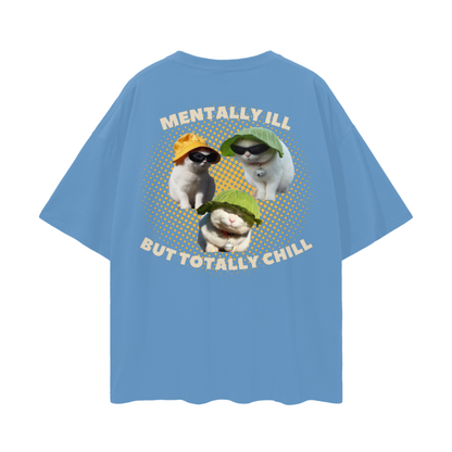 MENTALLY ILL T-SHIRT