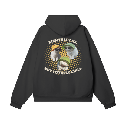 "MENTALLY ILL BUT" HOODIE